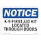 Signmission OSHA Notice, 5" Height, K-9 First Aid Kit Located Through Doors Sign, 7" X 5", Landscape OS-NS-D-57-L-13774 - alternate 1